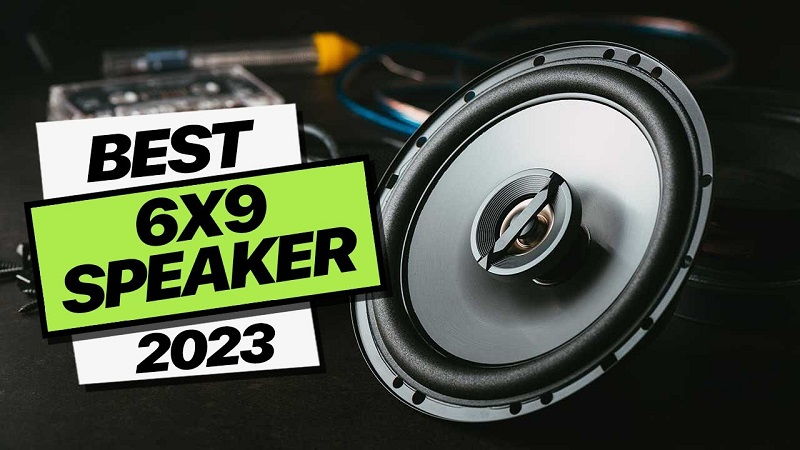 Best 6x9 Truck Speakers