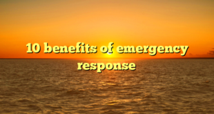 10 benefits of emergency response