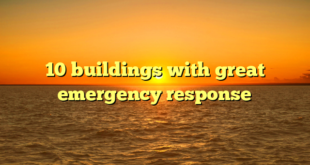 10 buildings with great emergency response