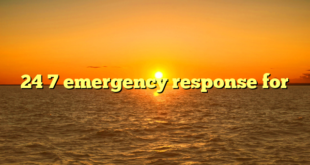 24 7 emergency response for