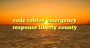 code roblox emergency response liberty county