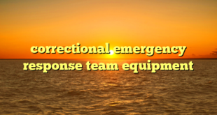 correctional emergency response team equipment