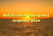 definition of emergency response plan