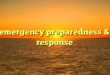 emergency preparedness & response