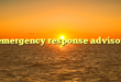 emergency response advisor