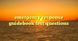 emergency response guidebook test questions