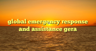 global emergency response and assistance gera