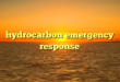 hydrocarbon emergency response