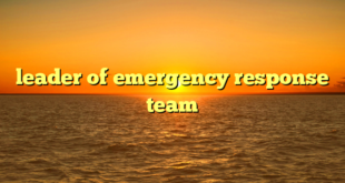 leader of emergency response team