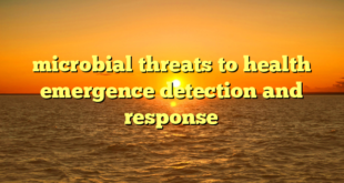 microbial threats to health emergence detection and response