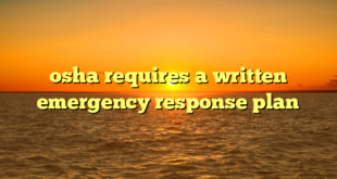 osha requires a written emergency response plan