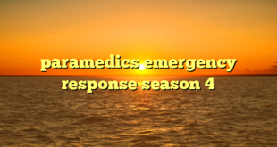 paramedics emergency response season 4