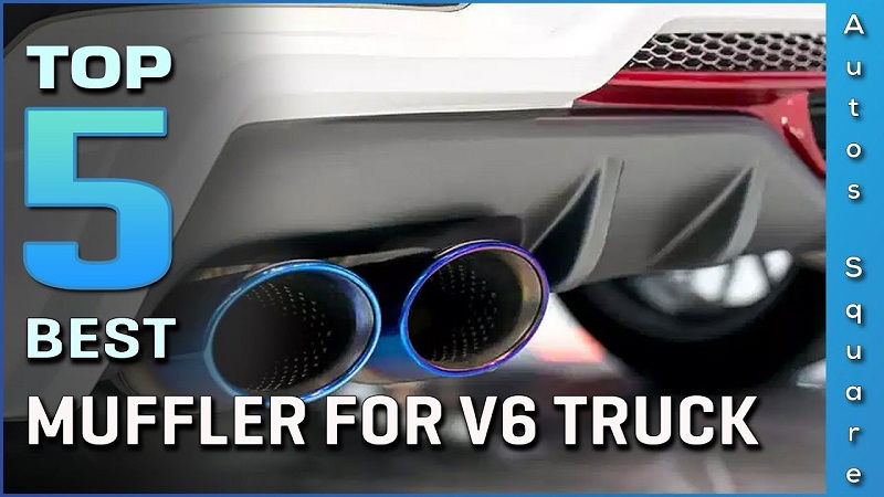 Best Exhaust for V6 Trucks